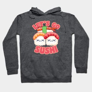 Cute Let's Go Sushi Hoodie